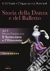 Storia della danza e del balletto. Per le Scuole superiori. Vol. 2: Il Settecento e l'Ottocento libro di Pappacena Flavia