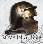 Roma in guerra. Ediz. a colori libro