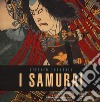 I samurai. Ediz. a colori libro di Turnbull Stephen