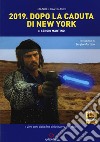 2019. Dopo la caduta di New York di Sergio Martino libro di Cavenaghi Manuel