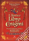 L'antico libro degli enigmi libro