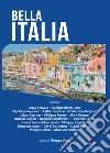 Bella Italia. Racconti libro di Vilain P. (cur.)