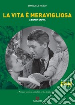 La vita e meravigliosa di Frank Capra libro