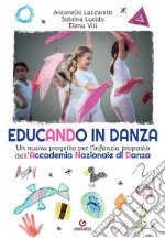 Educando in danza. Un nuovo progetto per l'infanzia proposto dall'Accademia Nazionale di Danza