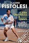 C'era una volta il (mio) tennis libro