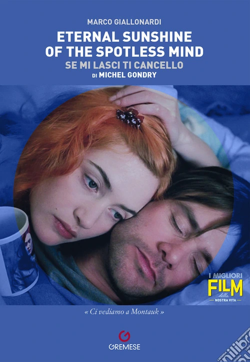 Eternal sunshine of the spotless mind (Se mi lasci ti cancello) di Michel Gondry