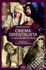 Cinema orientalista. Lo sguardo dell'Occidente