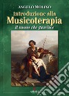 Introduzione alla musicoterapia. Il suono che guarisce libro