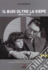 Il buio oltre la siepe di Robert Mulligan libro