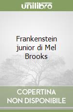 Frankenstein junior di Mel Brooks libro