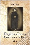 Regina Jonas. Una vita da rabbino libro