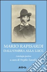 Mario Rapisardi dall'ombra alla luce