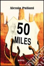 50 miles libro