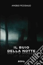 Il buio nella notte libro