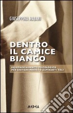 Dentro il camice bianco libro