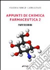 Appunti di chimica farmaceutica 2. Vol. 2 libro