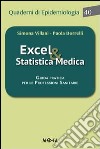Excel & statistica medica. Guida pratica per le professioni sanitarie libro