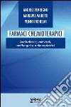 Farmaci chemioterapici. Antibatterici, antivirali, antifungini e antineoplastici libro