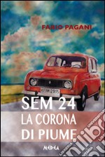 Sem 24. La corona di piume libro