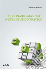 Dizionario-Manuale nutraceutico pratico