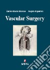 Vascular surgery libro di Argenteri Angelo Marone Enrico Maria