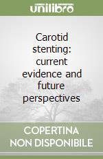 Carotid stenting: current evidence and future perspectives