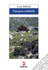 Non posso escluderlo
