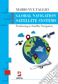 Global navigation satellite system. Positioning in satellite navigation
