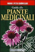 Guida alle piante medicinali libro