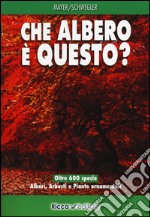 Che albero è questo? Ediz. illustrata