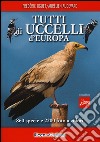 Tutti gli uccelli d'Europa libro