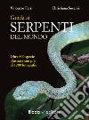 Guida ai serpenti del mondo. Ediz. illustrata libro di Ferri Vincenzo Soccini Christiana