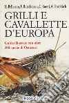 Grilli e cavallette d'Europa libro di Bellmann Heiko