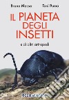 Il pianeta degli insetti e di altri artropodi libro