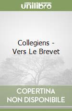 Collegiens - Vers Le Brevet libro