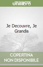 Je Decouvre, Je Grandis libro