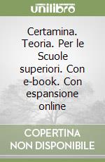 Certamina. Teoria. Per le Scuole superiori. Con e-book. Con espansione online libro