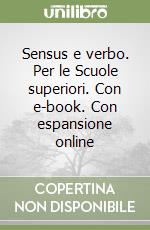 Sensus e verbo. Per le Scuole superiori. Con e-book. Con espansione online libro