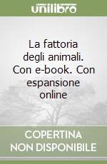 La fattoria degli animali. Con e-book. Con espansione online