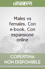 Males vs females. Con e-book. Con espansione online libro