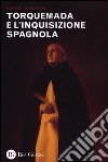 Torquemada e l'inquisizione spagnola libro di Sabatini Rafael