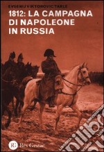 1812: la campagna di Napoleone in Russia libro