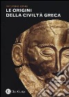 Le origini della civiltà greca libro di Starr Chester G.