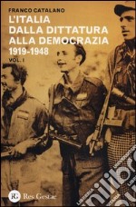 L'Italia dalla dittatura alla democrazia 1919-1948 libro