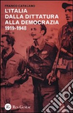 L'Italia dalla dittatura alla democrazia. 1919-1948. Vol. 2 libro