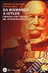 Da Bismarck a Hitler. L'imperialismo tedesco nel ventesimo secolo libro di Erusalimskij Arkadij Samsonovic