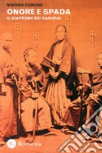 Onore e spada. Il Giappone dei samurai libro