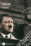 Hitler. Studio sulla tirannide libro