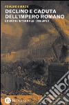 Declino e caduta dell'impero romano. Ediz. integrale. Vol. 1 libro di Gibbon Edward