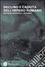 Declino e caduta dell'impero romano. Ediz. integrale. Vol. 4 libro